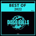 Best Of Disco Balls Records 2022, Vol 2