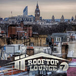 Rooftop Lounge, Vol 7 (Best Selection Of Lounge & Chill House Track)