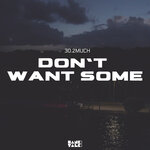 Don't Want Some (Explicit)
