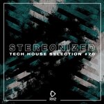 Stereonized: Tech House Selection, Vol 70