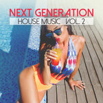Next Generation House Music, Vol 2