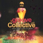 Groove Collective, Vol 1: Urban Lounge & Chillout Music