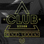 Club Session Pres. Club Tools, Vol 36