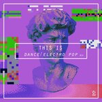 This Is Dance/Electro Pop, Vol 15