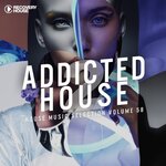 Addicted 2 House, Vol 58