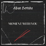 Moment With You (Original Mix)
