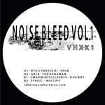 Noise Bleed Vol 1