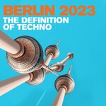 Berlin 2023 (The Definition Of Techno)