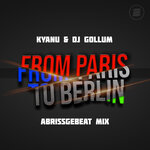 From Paris To Berlin (Abrissgebeat Extended Mix)