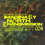Imaginary North Transmission 004