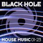 Black Hole House Music 01-23