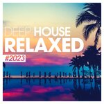 Deep House Relaxed #2023