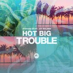 Hot Big Trouble (Original Mix)