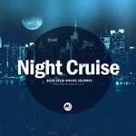 Night Cruise, Vol 2: Deep Tech-House Journey