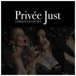 Privee Just Chillout & Lounge