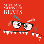 Minimal Monster Beats Vol 7