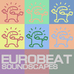Eurobeat Soundscapes