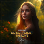 Do Not Forget The Love