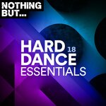 Nothing But... Hard Dance Essentials, Vol 18