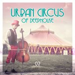 Urban Circus Of Deephouse (02)