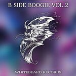 B Side Boogie, Vol 2