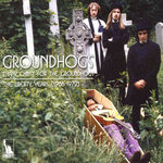 Thank Christ For The Groundhogs: The Liberty Years 1968-1972