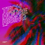 Tech House Rising, Vol 1
