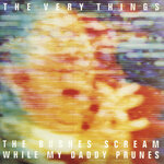 The Bushes Scream While My Daddy Prunes (Explicit)