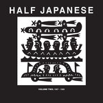 Half Japanese, Vol 2: 1987-1989 (Explicit)