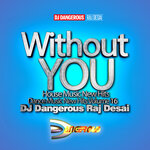 Without You, House Music New Hits Dance Music New Hits, Vol 16