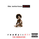 Ready To Die (The Remaster - Explicit)