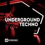 Underground Techno, Vol 17