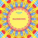 Ripples Presents: Rainbows