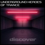 Underground Heroes Of Trance