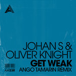 Get Weak (Ango Tamarin Remix)