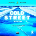 Cold Street Riddim (Explicit)