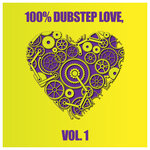 100% Dubstep Love, Vol 1