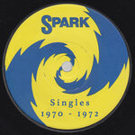 Spark Singles: 1970 - 1972