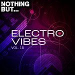 Nothing But... Electro Vibes, Vol 18