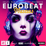 Delta Music Industry Presents: Eurobeat Masters Vol 21