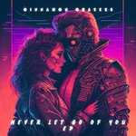 Never Let Go Of You - EP