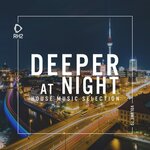 Deeper At Night, Vol 70