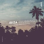 Ibiza Clubbing, Vol 32