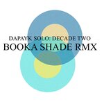 Decade Two (Booka Shade Remix)