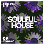 Nothing But... Soulful House Essentials, Vol 09