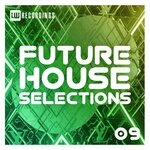 Future House Selections, Vol 09