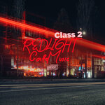 Redlight Cafe Music, Class 2
