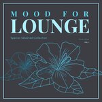 Mood For Lounge (Special Selected Collection), Vol 1