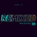 Bar 25 Music: Remixed Vol 4