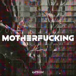 Motherfucking (Explicit)